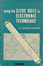 Using the Slide Rule in Electronic Technology