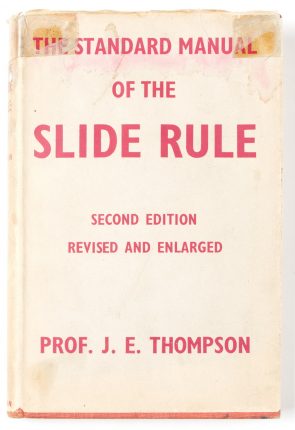 The Standard Manual of The Slide Rule by JE Thompson